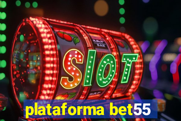 plataforma bet55